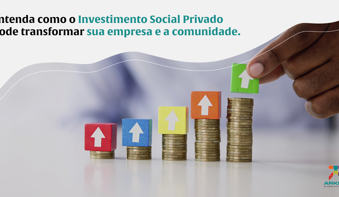 Investimento Social Privado, quando pensar nisso?